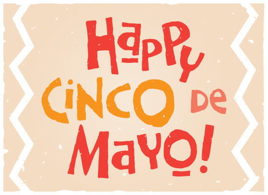 Happy Cinco de Mayo!