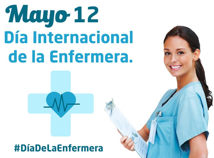 Mayo 12 - Día Internacional de la Enfermera. #DíaDeLaEnfermera