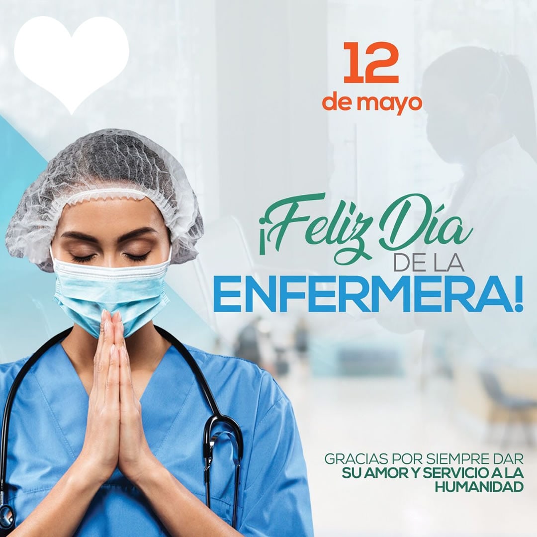 12 de mayo ¡Feliz Día de la Enfermera!...