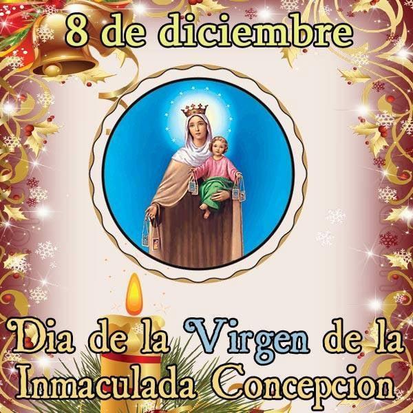 8 de diciembre Día de la Virgen de la Inmaculada Concepción