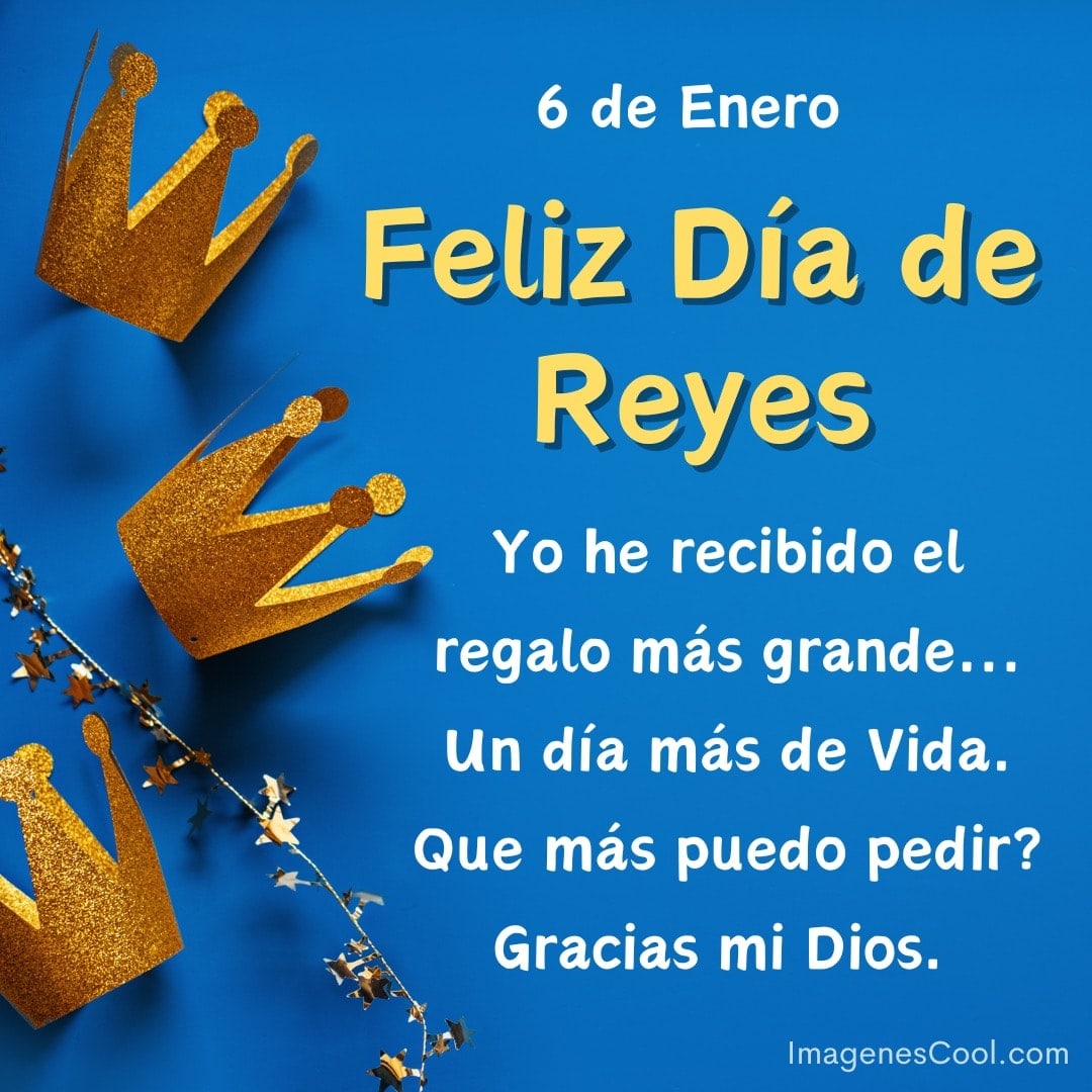 Fondo azul con coronas doradas y texto celebrando el Día de Reyes agradeciendo por la vida
