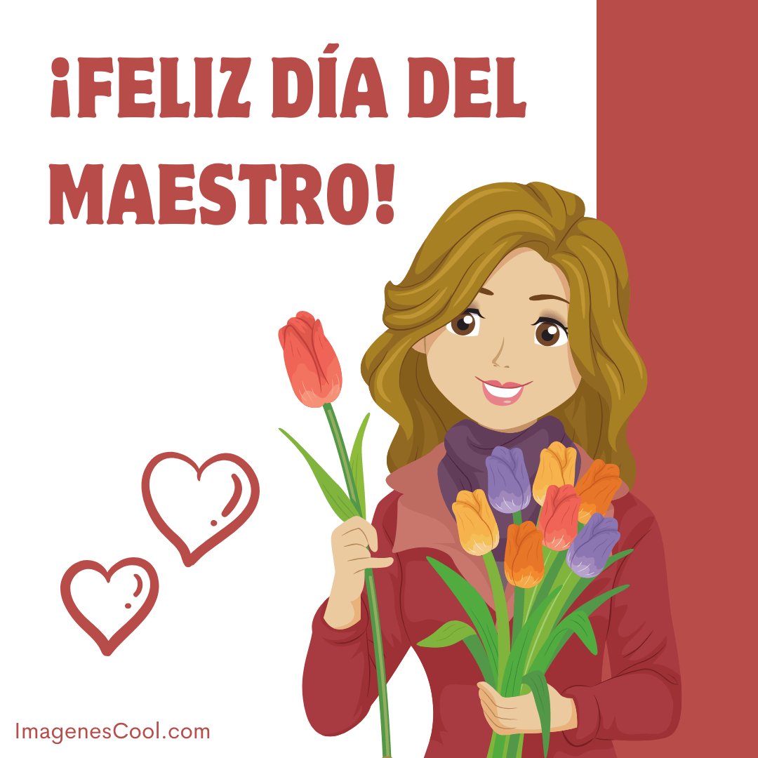 Ilustración de una mujer sonriente con tulipanes y texto '¡Feliz Día del Maestro!' en fondo rojo