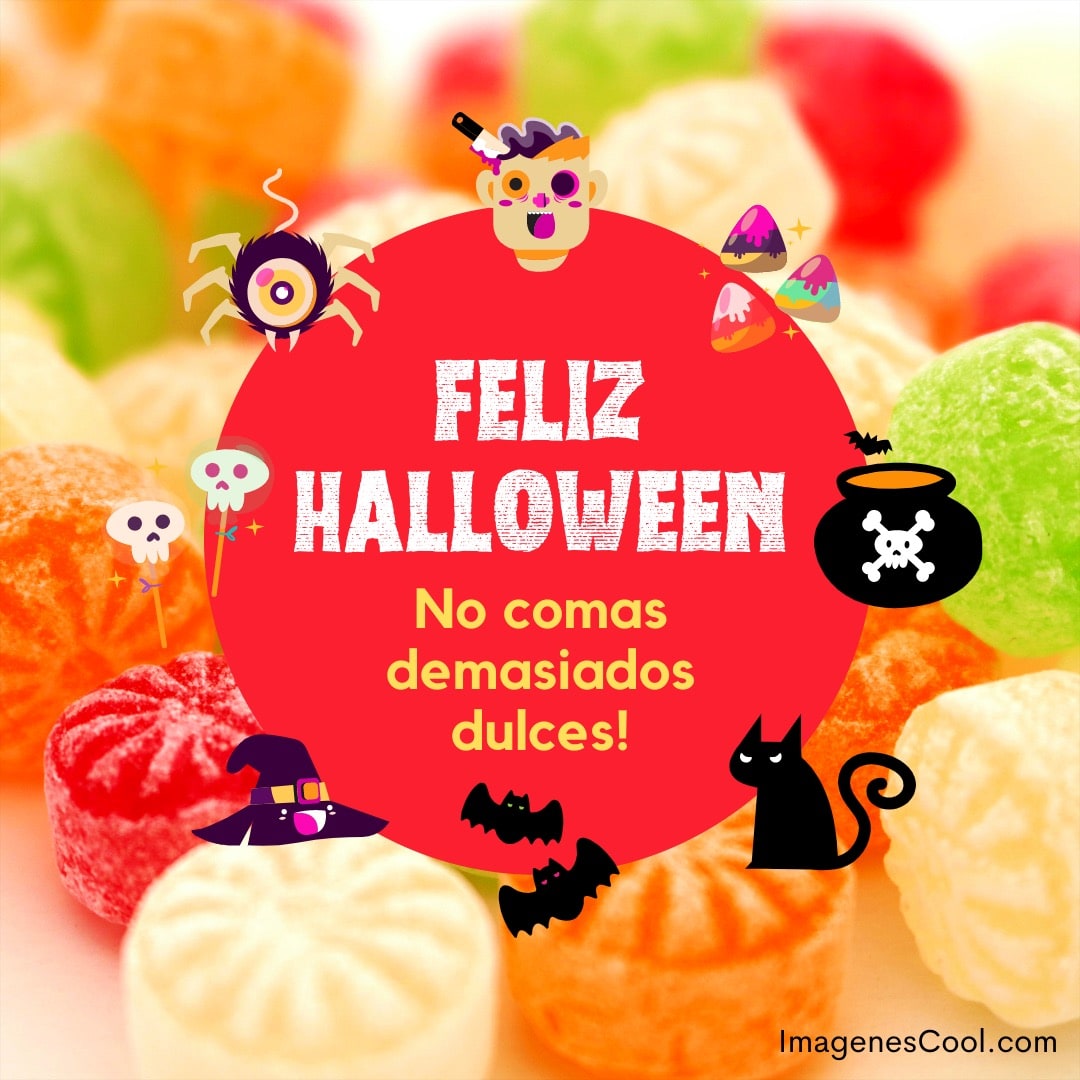 tarjeta de halloween con dulces y mensaje: no comas demasiados dulces