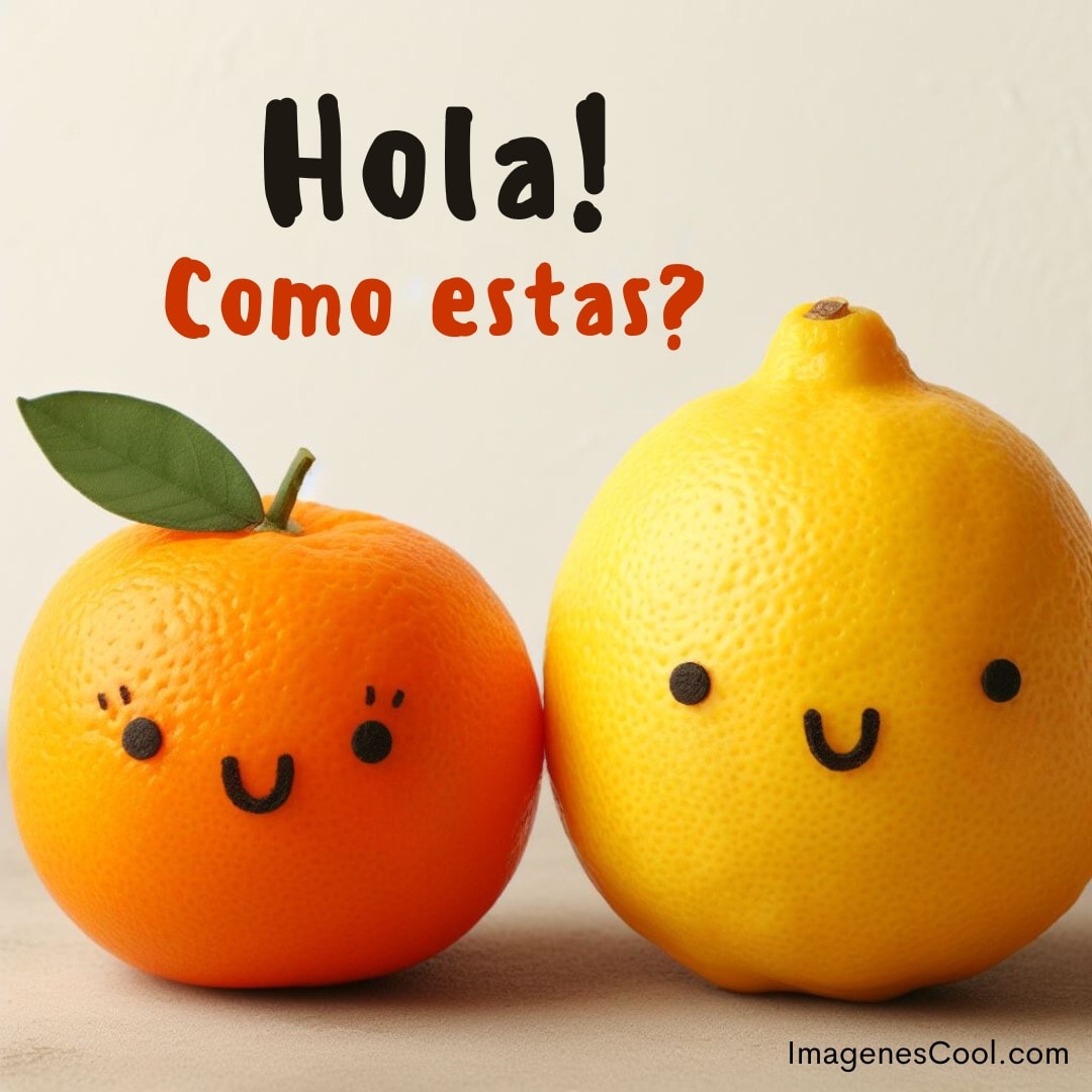 Una naranja y un limón con caritas sonrientes y un saludo
