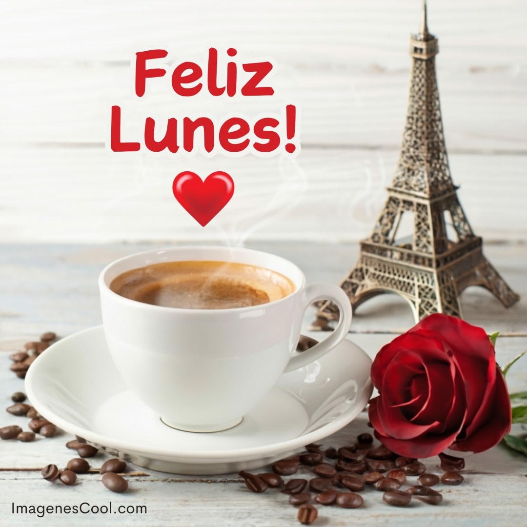 Taza de café, granos de café, una rosa y la torre Eiffel con texto 'Feliz Lunes'