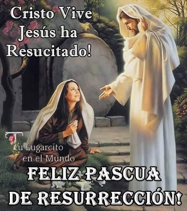 Feliz Pascua de Resurrección!